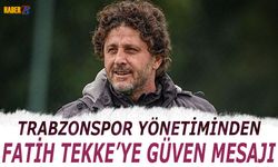 Trabzonspor Yönetiminden Fatih Tekke'ye Güven Mesajı