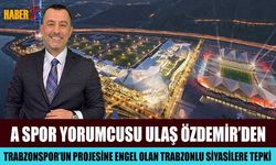 Trabzonspor Projesi'ne Engel Olanlara Ulaş Özdemir Tepkisi