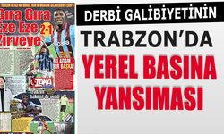 Trabzon Basını Derbi Zaferini Manşetlere Taşıdı