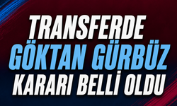 Transferde Göktan Gürpüz Kararı