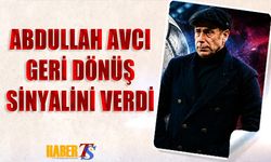 Abdullah Avcı Geri Dönüş Sinyali Verdi