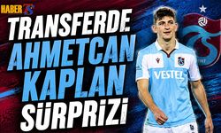 Trabzonspor’da Ahmetcan Kaplan Gelişmesi