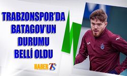 Trabzonspor'da Batagov'un Durumu Belli Oldu