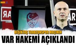 Beşiktaş Trabzonspor Maçının VAR Hakemi Açıklandı