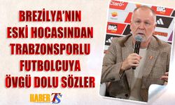 Brezilya'nın Eski Hocasından Trabzonsporlu Futbolcuya Övgü