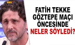 Fatih Tekke Göztepe Maçı Öncesi Neler Söyledi?