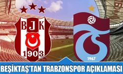 Beşiktaş'tan Trabzonspor Açıklaması