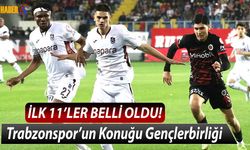 Trabzonspor - Gençlerbirliği Maçının 11'leri Belli Oldu