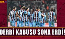 Trabzonspor'un Derbi Kabusu Sona Erdi!