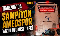 Trabzon’da “Şampiyon Amedspor” Yazılı Otobüse Tepki