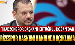Trabzonspor Başkanı Ertuğrul Doğan'dan Rizespor Açıklaması