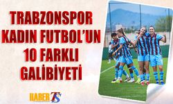 Trabzonspor Kadın Futbol Takımı’ndan 10 Gollü Zafer