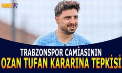 Trabzonspor Camiasından Ozan Tufan Tepkisi