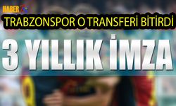 Trabzonspor O Transferi Bitirdi! 3 Yıllık İmzayı Attı