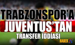Trabzonspor'a Juventus'tan Transfer İddiası