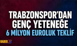 Trabzonspor'dan Genç Yeteneğe 6 Milyon Euro'luk Teklif