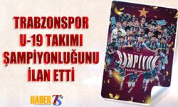 Trabzonspor U19 Şampiyonluğunu İlan Etti