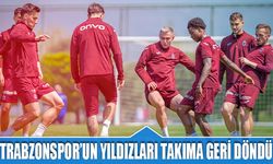 Trabzonspor'un Kupa Maçı Öncesi Yıldızları Geri Döndü
