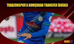 Trabzonspor'a Komşudan Sağ Bek Transferi İddiası