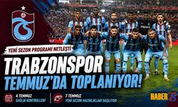 Trabzonspor Yeni Sezon Hazırlıklarına Temmuzda Başlayacak