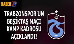 Trabzonspor'un Beşiktaş Maçı Kamp Kadrosu Açıklandı