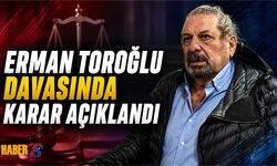 Erman Toroğlu Davasında Karar Açıklandı