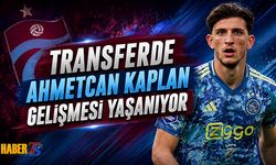 Transferde Ahmetcan Kaplan Gelişmesi Yaşanıyor