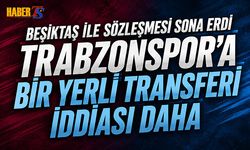 Trabzonspor'da Yerli Transfer Hamleleri Teknik Ekibi Sevindirdi
