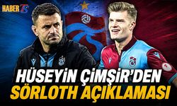 Hüseyin Çimşir'den Alexander Sörloth Açıklaması