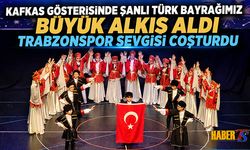 Kafkas Gösterisinde Türk Bayrağı ve Trabzonspor Coşkusu