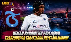 Kenan Haroun Paylaşımı Trabzonspor Taraftarını Heyecanlandırdı
