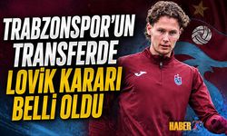 Trabzonspor'un Transferde Lovik Kararı Belli Oldu