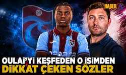Trabzonspor'un Yıldızı Oulai İçin Dikkat Çeken Sözler