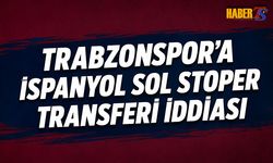 Trabzonspor'a İspanyol Sol Stoper Transferi İddiası