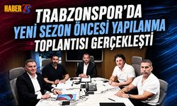 Trabzonspor'da Yeni Sezon Zirvesi İstanbul'da Yapıldı