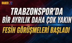 Trabzonspor'da Bir Ayrılık Daha Çok Yakın! Fesih Görüşülüyor