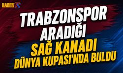 Trabzonspor Aradığı Sağ Kanadı Dünya Kupası'nda Buldu