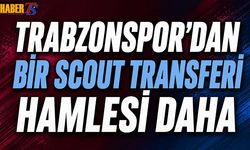Trabzonspor'dan Bir Scout Transferi Hamlesi Daha