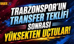 Trabzonspor'un Transfer Teklifi Sonrası Yüksekten Uçtular