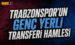 Trabzonspor'un Genç Yerli Transferi Hamlesi