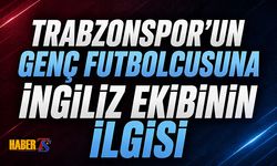 Trabzonspor'un Genç Yıldızına İngiliz Ekibinin İlgisi