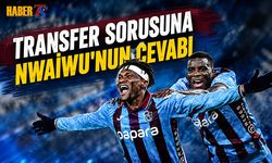 Nwaiwu'dan Transfer Sorusuna Dikkat Çeken Yanıt