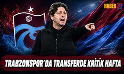 Trabzonspor'da Transferde Kritik Hafta Başladı