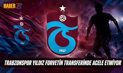 Trabzonspor Yıldız Forvetin Transferinde Acele Etmiyor
