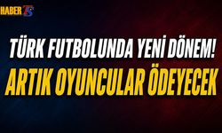 Türk Futbolunda Yeni Dönem! Artık Oyuncular Ödeyecek