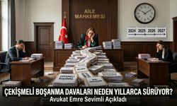 Avukat Emre Sevimli Çekişmeli Boşanma Davalarının Neden Yıllarca Sürdüğünü Açıkladı
