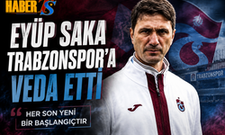 Eyüp Saka’dan Trabzonspor’a Veda Mesajı