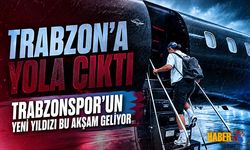 Trabzonspor'un Yeni Yıldızı Bu Akşam Trabzon'da