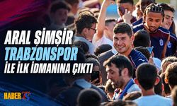 Aral Şimşir Trabzonspor’la İlk İdmanına Çıktı