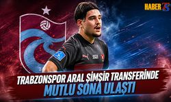 Trabzonspor Aral Şimşir Transferinde Mutlu Sona Ulaştı